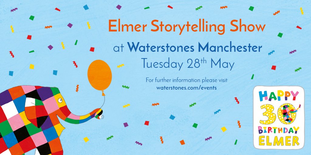 It's Elmer the Elephant's 30th Birthday this year, and to celebrate we're having a Super Special Elmer Storytelling Show at <a href="/WaterstonesMCR/">Waterstones Manchester Deansgate</a> during half term! Three different performances, and FREE to attend! (But you must book in advance). More info:  waterstones.com/events/elmer-s…
