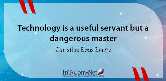 InTComNet1's tweet image. Technology is a useful servant but a dangerous master.
- Christian Lous Lange

InTComNet.com

#InTComNet #job #work #freelance #freelancer #freelancework #freelancing #company #assurance #international #ICT #communication #service_provider #trust #expert #quotes