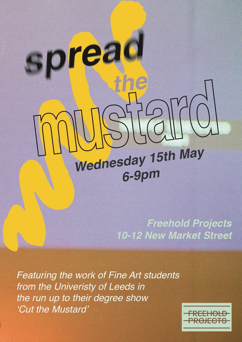 CutTheMustard19's tweet photo. A big group of mustardeers are getting saucy this Wednesday in the @freeholdprojects space, come and have a peep at what we’re working on for our degree show. 
#cutthemustard #freeholdprojects #artinleeds #spreadthemustard https://t.co/rjYmywJWxt