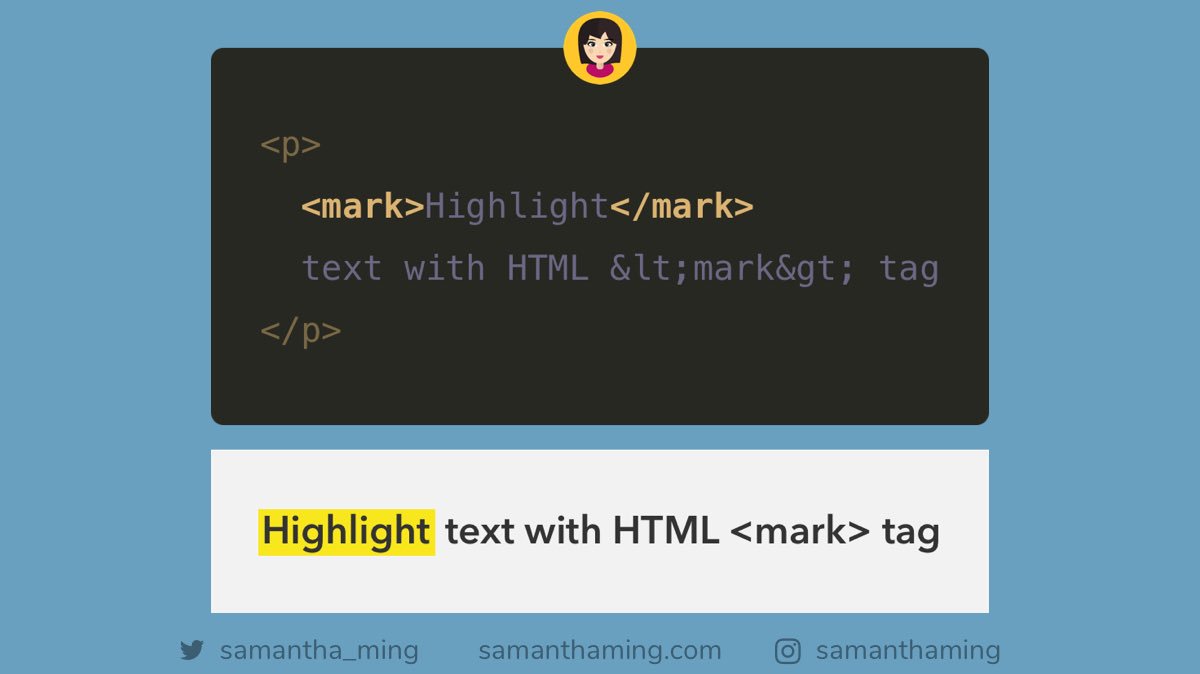 samantha_ming's tweet image. HTML &lt;mark&gt; tag 📝
Need to emphasize some text by making it appear highlighted? Use the &lt;mark&gt; tag! I've always just styled a &lt;span&gt; tag, not realizing this more semantic option existed. HTML5 is filled with all sort of goodies 😆
#100DaysOfCode #CodeNewbie #301DaysOfCode