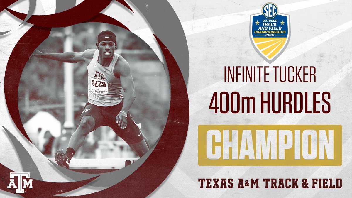 Infinite Tucker upgrades his silver from 2018 to 2019 gold in the SEC 400m hurdles with a winning career best time of 49.38, which moves him to equal No. 3 performer and equal No. 4 performance on A&amp;M all-time list. Whoop!