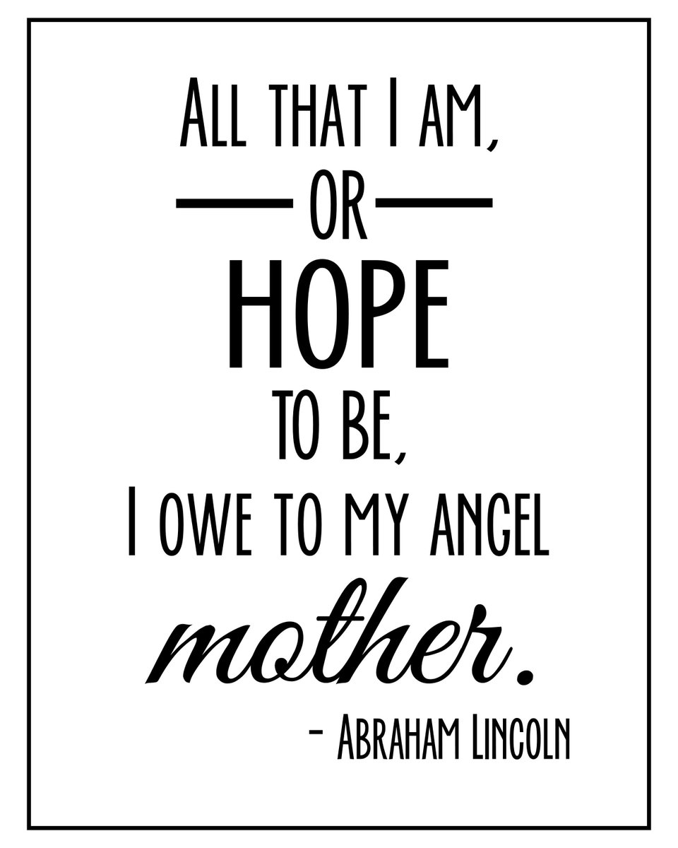 VIPINBSINGH21's tweet photo. All that I am, or Hope to be, I owe to my angel Mother.# Abraham Lincoln https://t.co/YyaP02Asza