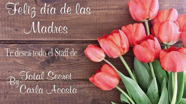 thetotalsecret's tweet photo. Feliz día de las Madre con mucho cariño de parte de todo el Staff de @totalsecretbycarlaacosta #mothersday https://t.co/oKUx7MaKqv