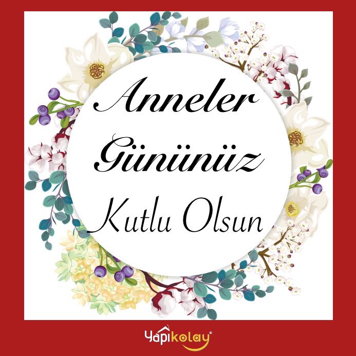 Anneler Gününüz Kutlu Olsun  #AnnelerGünü #HappyMothersDay #YAPIKOLAY