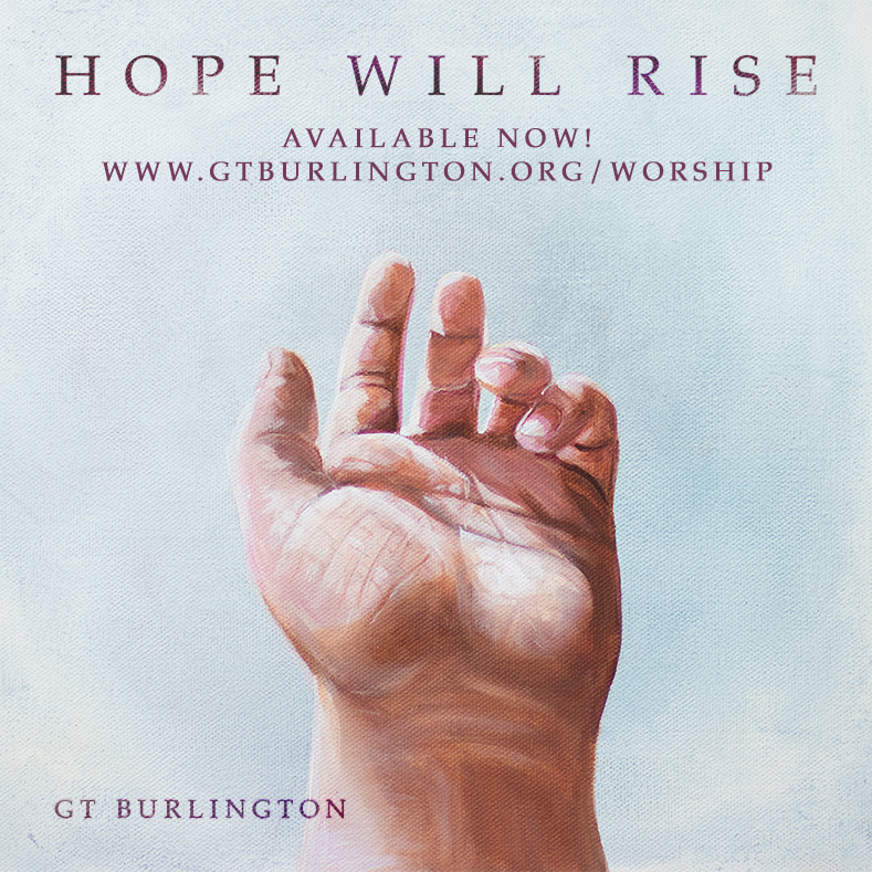 Get your copy now and share with family &amp; friends! Available at gtburlington.org/worship

#HopeWillRise #TrendingHope #Jesus #Hope #Praise #Christian #Faith #GodisGood #Christ #ChristianMusic #WorshipMusic #Life #PraiseAndWorship