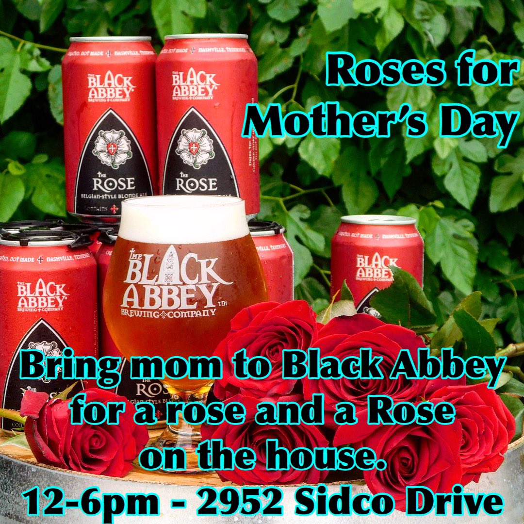 Mother’s Day at Black Abbey means mom gets a rose and a Rose. On the house. Thanks mom.