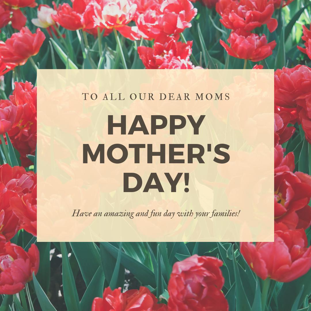 Happy Mother’a Day!
