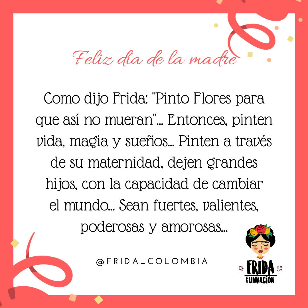 FridaFundacion's tweet photo. El próximo 19 de mayo #festivalculturalfridakahlo será el espacio para nuestra gran celebración del día de la madre, vengan a vivirla con nosotros... Recuerden amar siempre y sin condición, ¡feliz día mamitas de la Fundación FRIDA Colombia! Las amamos #PorTiMamá https://t.co/LSUuiWHJjN