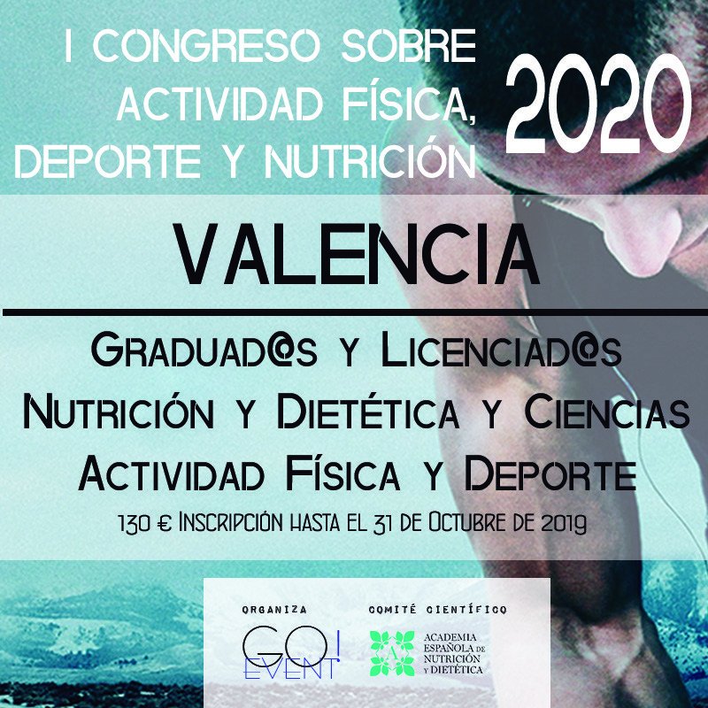 Inscripción VALENCIA Graduados y Licenciados en Nutrición y Dietética y Ciencias de la Actividad Física y Deporte / 31 Oct goevent.es/product/inscri…