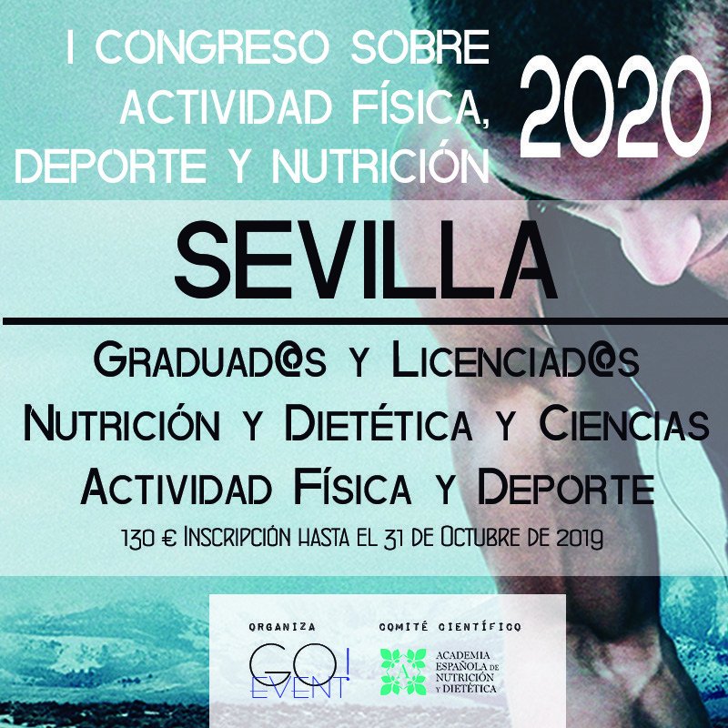 Inscripción SEVILLA Graduados y Licenciados en Nutrición y Dietética y Ciencias de la Actividad Física y Deporte / 31 Oct goevent.es/product/inscri…