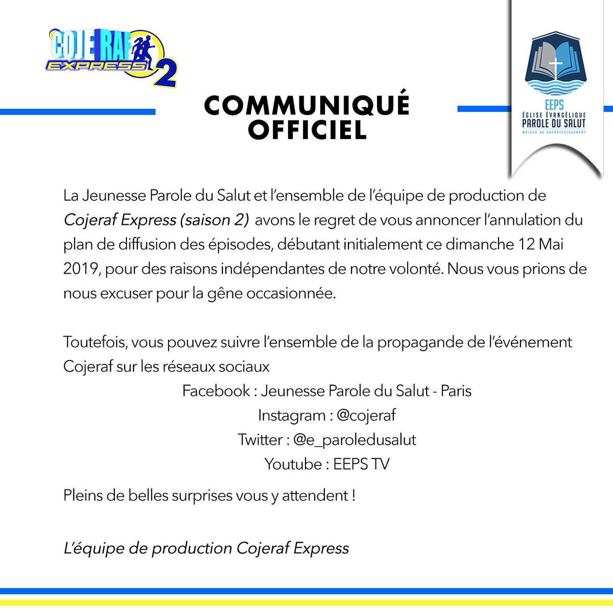 e_paroledusalut's tweet photo. La Jeunesse Parole du Salut et l’ensemble de l’équipe de production de Cojeraf Express avons le regret de vous annoncer…
#Cojeraf #Cojeraf2019 #CojerafExpress #Cojeraf2k19 https://t.co/k45oi7i72K