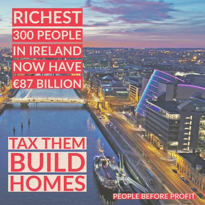 The richest 300 individuals in Ireland have €87 billion! 

Just 25% of that €87 billion could build 200,000 homes. 

The landlord parties won't tax them but we will. Vote People Before Profit May 24th! #LE19  #taxcorporations #taxpolluters #taxmillionaires #publichousing