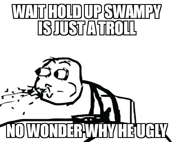 #SWAMPMAHN #SWAMPMOB #SWAMPCOMMUNITY #PROTECTSWAMPMAHN