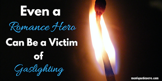 MoniqueDeVere's tweet photo. Hot off the press: Even Romance Heroes Can Be Gaslit! #Amwriting #WIP #Romance #Gaslighting https://t.co/w78ltbvNwf #LifeInFiction #PsychologicalAbuse #Gaslighting https://t.co/JYruxyQ7d1