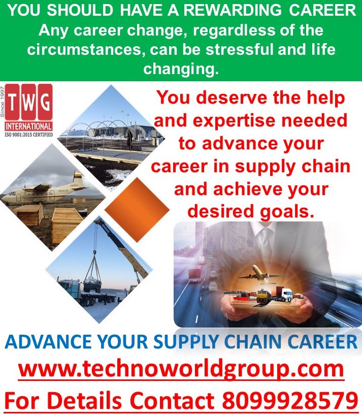 YOU SHOULD HAVE A #REWARDING #CAREER
Any career change, #regardless of the #circumstances, can be #stressful and #lifechanging.
#ADVANCE YOUR #SUPPLYCHAINCAREER
technoworldgroup.com
For Details Contact 8099928579