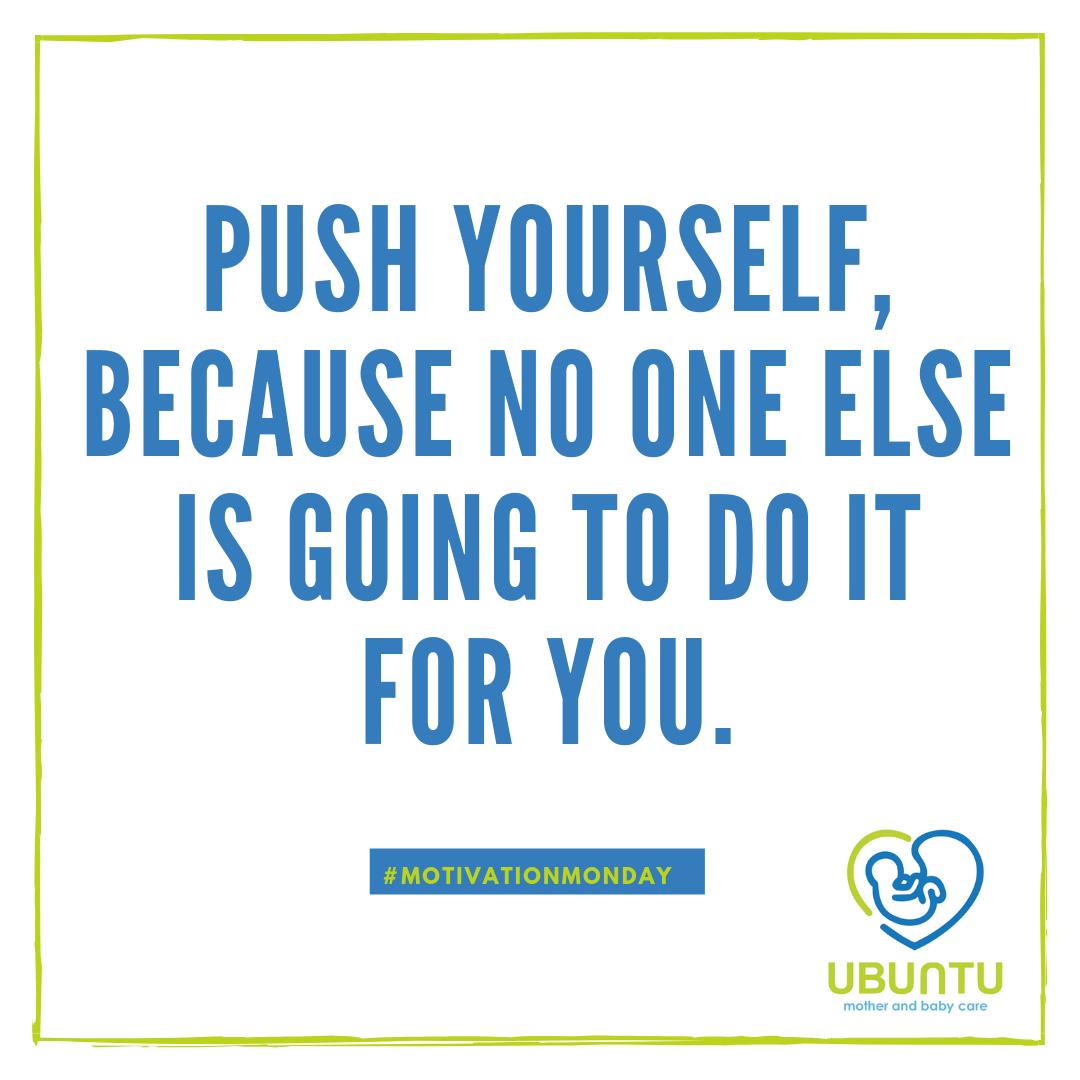 #MondayMotivation
Push yourself to the direction that you want to see yourself in.

Have a productive week ❤️
#pushyourself #ubuntumotherandbabycare #wecare #staypositive #newweek #newadventures #monday #healthfirst