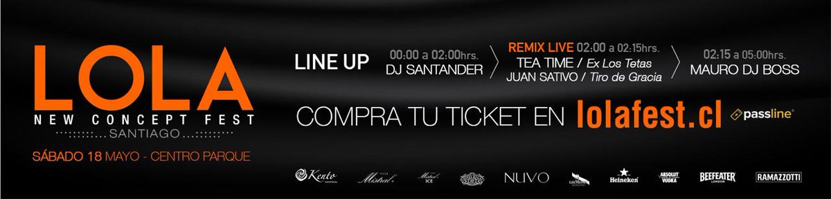 Lola New Concept Fest Santiago
Sabado 18 de Mayo <a href="/CentroParque/">CentroParque</a> Line Up
00:00 a 02:00 hrs DJ Santander

Remix Live  02:00 a 02:15
Tea Time / Ex Los Tetas
Juan Sativo / Tiro de Gracia 

02:00 a 05:00 hrs Mauro Dj Boss
 Compra tu Ticket en Lolafest.cl