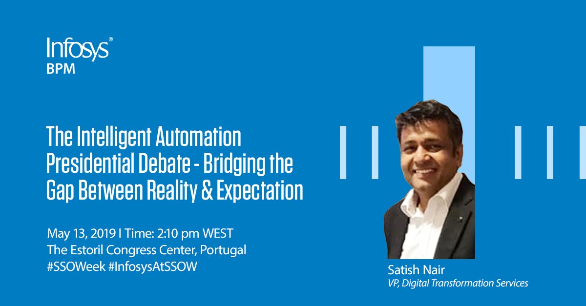 InfosysBPM's tweet photo. Join us for a panel on 'The Intelligent Automation Presidential Debate - Bridging the Gap Between Reality & Expectation' with Satish Nair, VP, Digital Transformation Services. #InfosysAtSSOW https://t.co/c2qYHZwcrz https://t.co/hTtK68VX6D