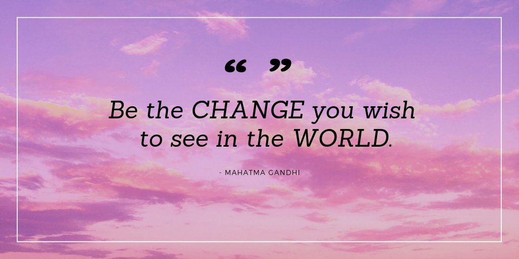 Be the change in this world | Be the good in this world. #ulimusplusgemini #bethechange #bethegood