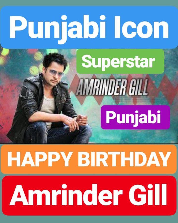 HAPPY BIRTHDAY Amrinder Gill 