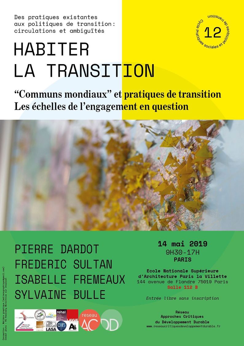 Prochaine séance de l'atelier "Habiter la transition. Des pratiques existantes aux politiques de transition : circulations et ambiguïtés"
Mardi 15 mai 9h30-17h00. salle 112 B
