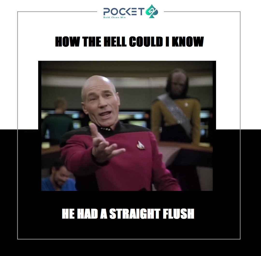 Pocket_52's tweet photo. Bad Luck, Picard!
Enjoy Your #Monday 🃏 With @Pocket_52 | Play #Poker & keep things #Awesome- https://t.co/cDKzhdcUtr
♠♥♦♣
#BuildChurnWin #Pocket52 #Meme #PokerMemes #PokerMeme #PicardMeme #Flush #StraightFlush #BadBeat #AngryPicard https://t.co/8TdtcyvabI