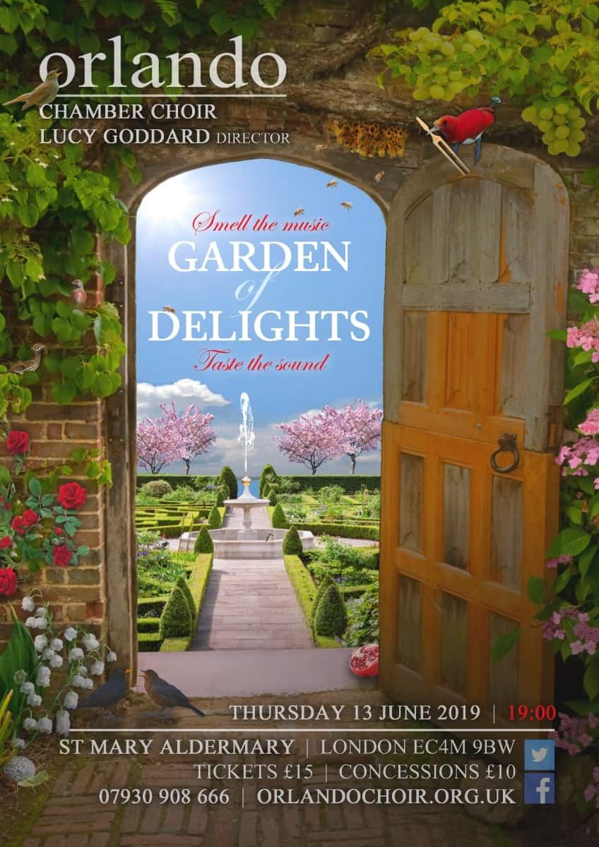 Garden of Delights - Smell the Music, Taste the Sound - Orlando Chamber Choir <a href="/orlandochoir/">OrlandoChamberChoir</a> at St Mary Aldermary London EC4M 9BW. 13 June at 7pm bit.ly/2YVYi6m