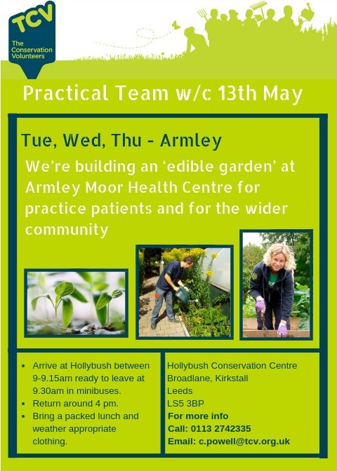 PRACTICAL TEAM TASKS 14th-16th MAY 
Good afternoon! It's Mental Health Awareness Week, and fittingly, we're off to a health centre creating an 'edible  garden' for patients &amp; the wider  community.  Come &amp; join us! More details on poster below...
<a href="/TCVtweets/">The Conservation Volunteers (TCV)</a> <a href="/LeedsMind/">Leeds Mind</a> <a href="/TCVGreenGym/">TCV Green Gym</a>