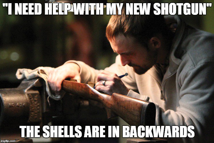 SDI_school's tweet photo. Oh boy. Who wants to help this guy out? Let's not all volunteer at once π
#gunsmith #gunsmithing #firearmsfail #memes #shotgun #shells #howdidyoudothat #pewpew #pewpewlife #2a https://t.co/auGzxRLjHA