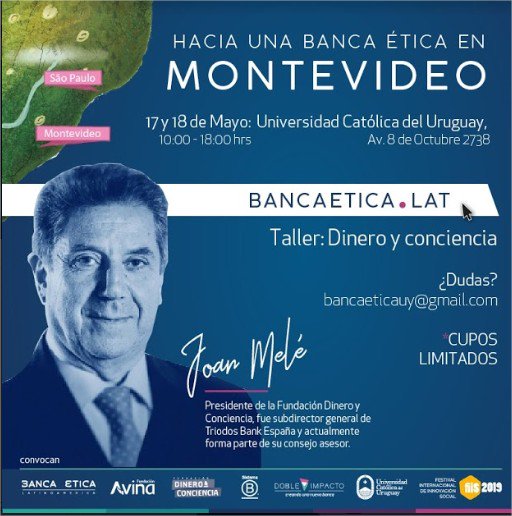 BancaEticaLAT's tweet photo. Si estás en #Montevideo no te pierdas el Taller Dinero y Conciencia, del precursor de la #BancaÉtica, Joan Melé. Allí se entregará una mirada amplia del ser humano y su entorno, para lograr nuevas formas de entender los desafíos de la actualidad.  https://t.co/1DPswwgAnB https://t.co/OCJ5X7jtNO