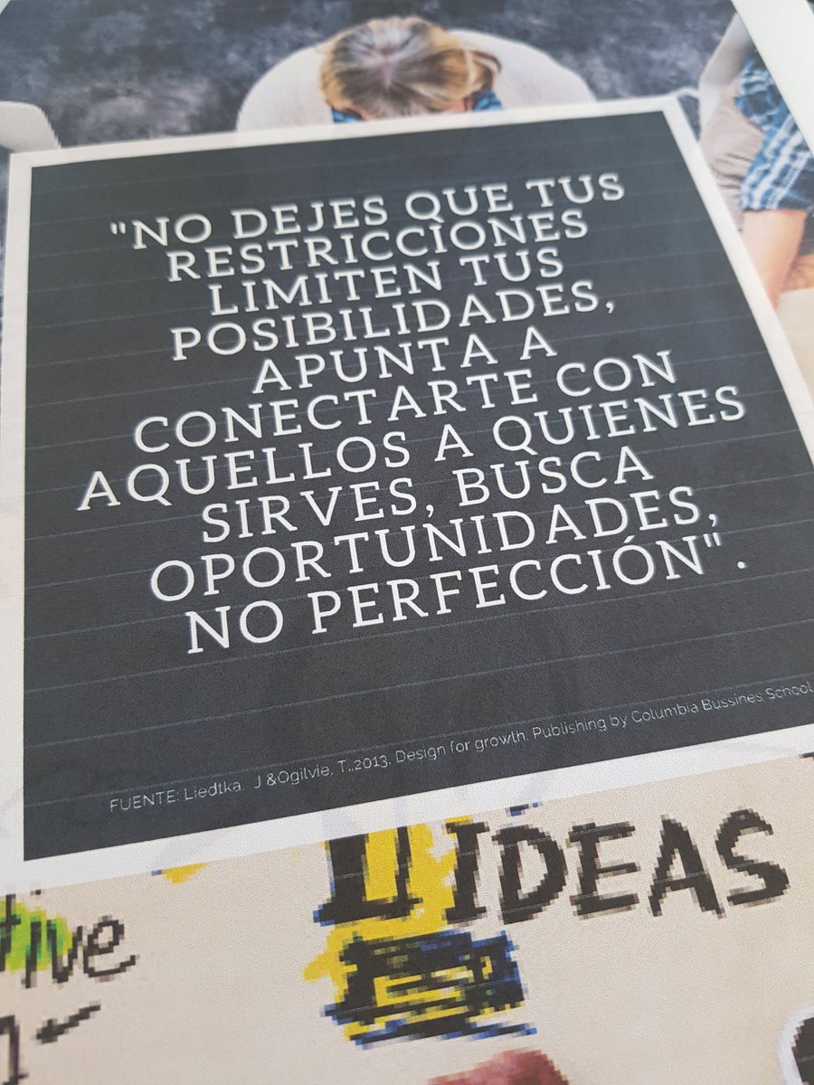 cristinaq's tweet photo. #DesignThinking: "No dejes que tus perfecciones limiten tus posibilidades, apunta a conectarte con aquellos a quienes sirves, busca oportunidades, no perfección" #Liedtka #Ogilvie #DesigningForGrowth #Insights. Gran manual de trabajo de #CeciliaVidal profesora de @esanperu 👏 https://t.co/P0v9qpgGPg