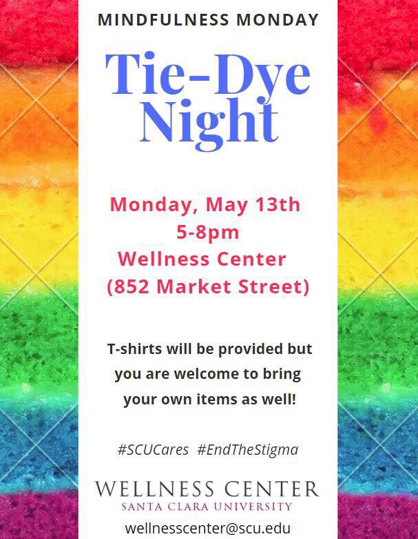 SCU_Wellness's tweet photo. 🚨 TONIGHT 🚨 #MindfulnessMonday at the Wellness Center (852 Market Street). We’ll have t-shirts for you but yall are welcome bring your own items to tie-dye. FREE food and GOOD vibes with GREAT people!!!! 🌈💚💛🧡❤️💙💜 #MentalHealthAwarenessWeek #SCUCares #EndTheStigma https://t.co/BUas9m9hOE