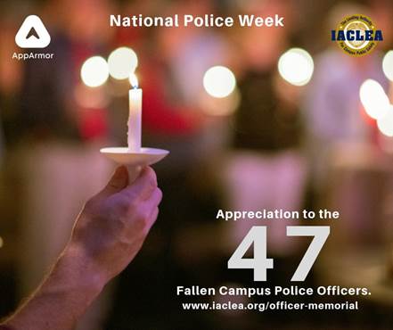 Image of a candle burning in memorium. Text reads: "Appreciation to the 47 fallen campus police officers." URL provided for the International Association of Campus Law Enforcement Administrators, www.iaclea.org/officer-memorial