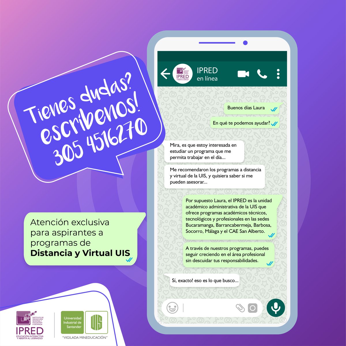 Ipred_UIS's tweet photo. #AspirantesUIS 
Para brindar una mejor orientación y un acompañamiento más personalizado a nuestros aspirantes a los Programas en modalidades Distancia y Virtual habilitamos la línea de WhastApp 305 4516270
Escríbenos para ayudarte a ser parte de la UIS https://t.co/F0KfKMyBV1