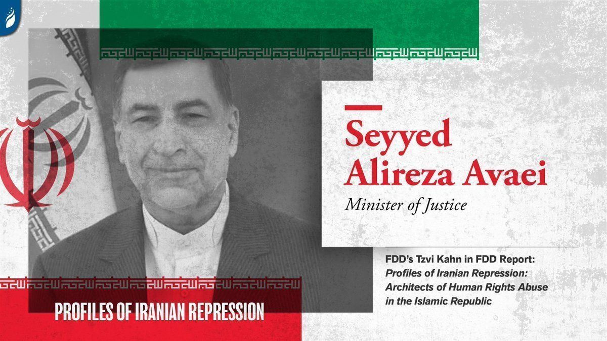 FDD_Iran's tweet photo. The #DirtyDozen architects of #HumanRights abuse in the #IslamicRepublic, profile #9:
SEYYED ALIREZA #AVAEI — Minister of Justice
This and 11 additional profiles of Iranian Repression: https://t.co/gov1SLNiEN https://t.co/keysXOdsvp