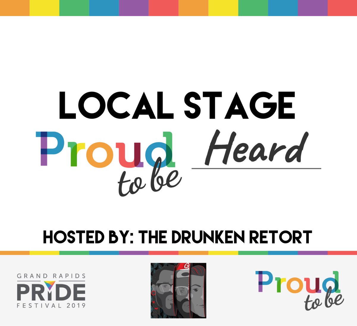 GRPRIDEFESTIVAL's tweet photo. Grand Rapids Pride Festival is very excited to be offering our Proud to Be Heard Stage this year as we look to highlight local LGBTQ artists in our community and we’re excited to have you enjoy it. Hosted by: The Drunken Retort #proudtobe #grpridefest2019 #onegr https://t.co/S7zrUTqs5N