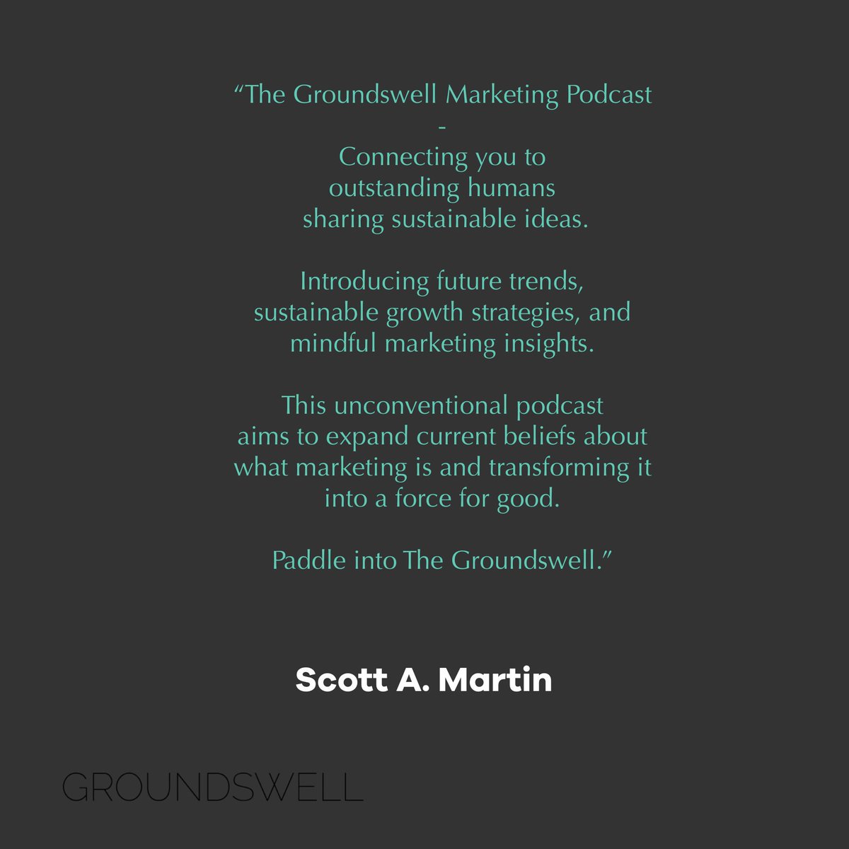 Groundswell_fm's tweet image. The Groundswell Marketing Podcast Micro Manifesto by @ScottAdamMartin #groundswell #marketing #podcast #groundswellmarketing #marketingpodcast Groundswell.fm #marketer