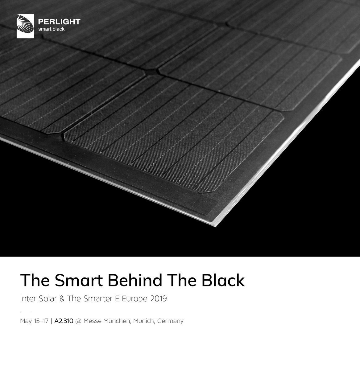 Black + Double Glass = ?
Perlight Black Plus Concept,
Always Better Black.