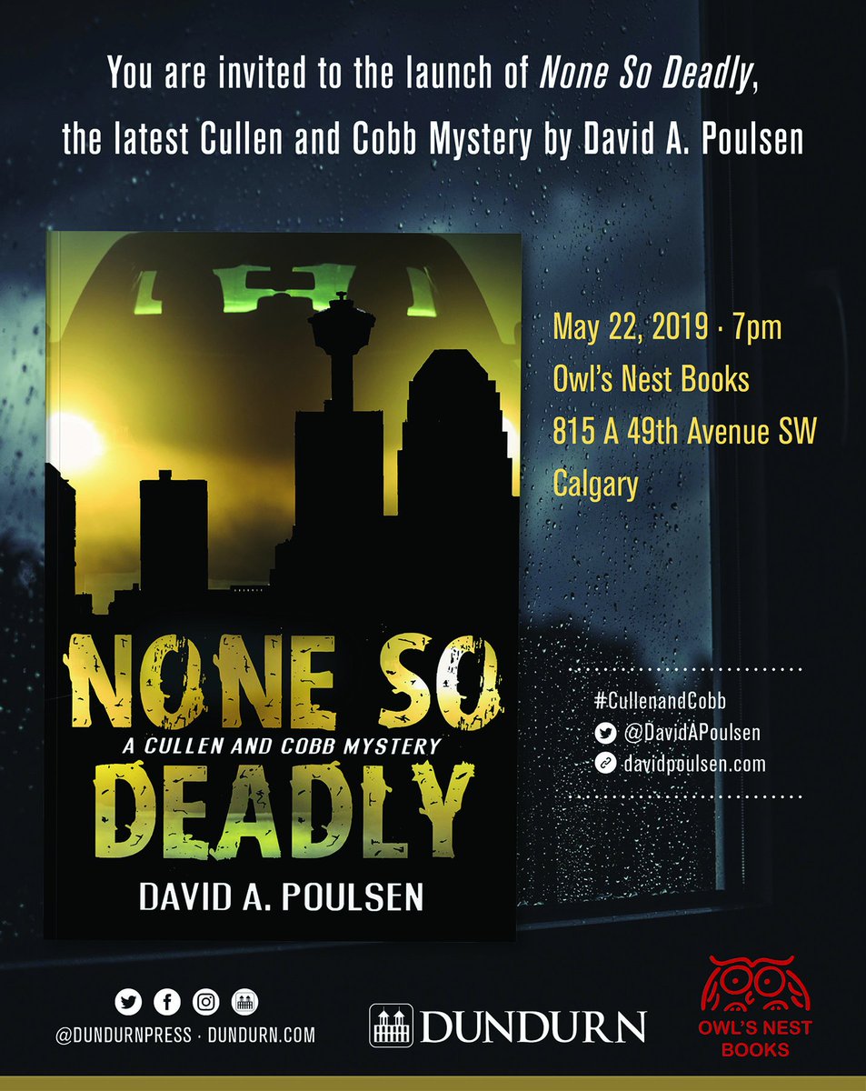 Whether you're a #CullenandCobb fan or a newbie to the series, it's going to be a fun night at @owlsnestbooks  in Calgary (Wednesday, May 22, 7 pm) with contests, prizes, a reading and, of course the unveiling of Book 4 in the series--None So Deadly. See you there. <a href="/dundurnpress/">Dundurn Press</a>