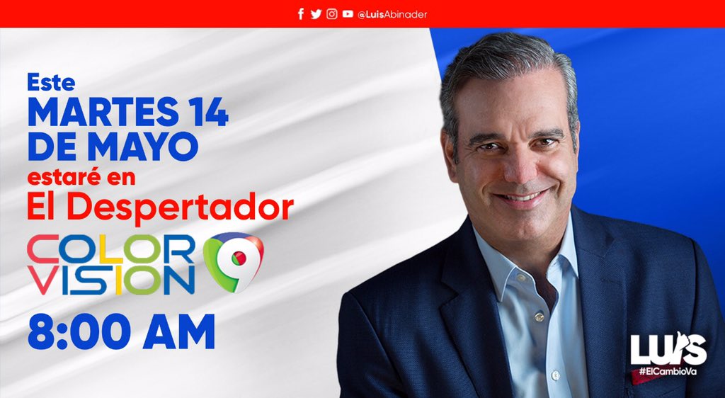 janairadelacruz's tweet photo. El próximo  Presidente de la República Dominicana *Lic. Luis Abinader* estará  mañana a partir de las 8:00 a.m  en El Despertador en @ColorVisionC9 . Los invito a sintonizar.
#InscribeteConLuis 
#ElCambioEsLuis https://t.co/Nue6kYkZls