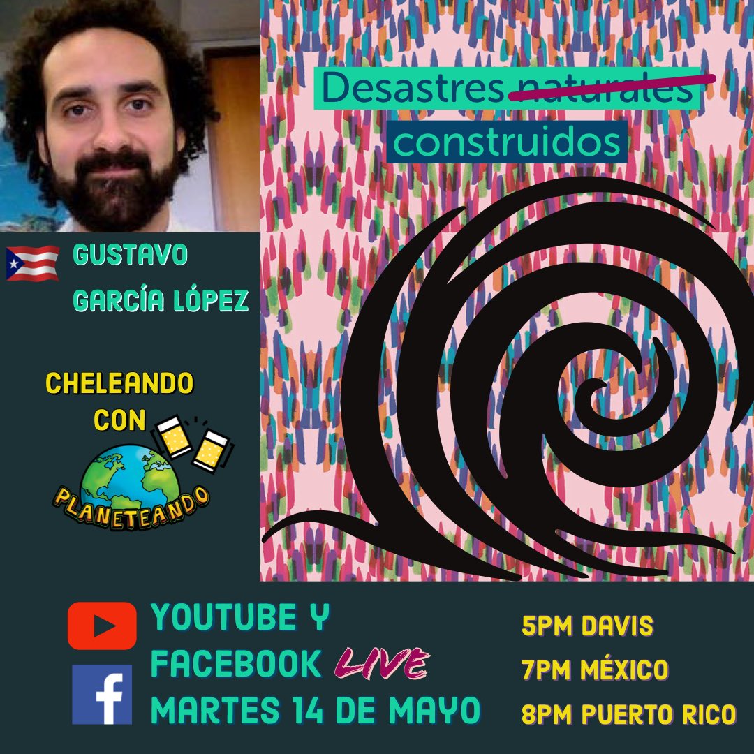 Planeteand0's tweet photo. Los desastres climáticos se construyen! Eso nos viene platicar mañana Gustavo García-López de @entitle_blog en el cheleando con Planeteando! Martes 14 de mayo por Facebook live https://t.co/g417Vh9uyB https://t.co/tGik8Sk71P