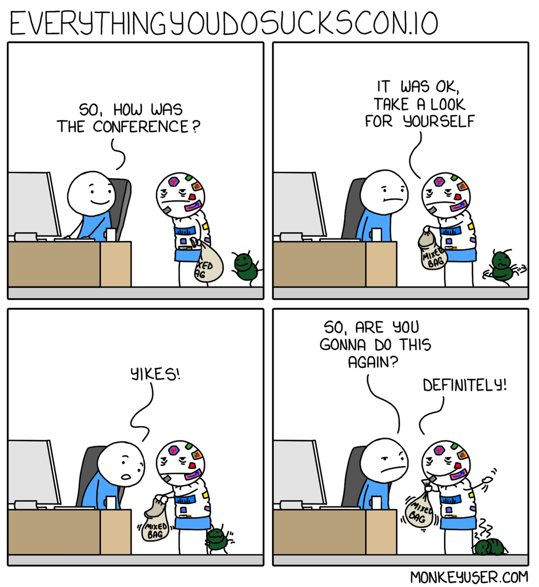 Everythingyoudosuckscon[dot]io (monkeyuser.com/2019/everythin…)