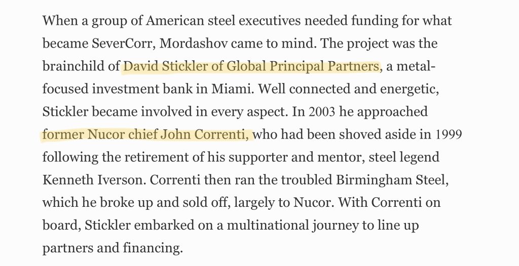 9In 2003, David Stickler, then at Global Capital Partners, brought together John Correnti & Alexey Mordashov, who at the time, was Russia’s ninth richest man, to build the first American steel mill in six years, in Columbus, Mississippi. https://www.forbes.com/global/2007/1210/066.html#6655e34a5438