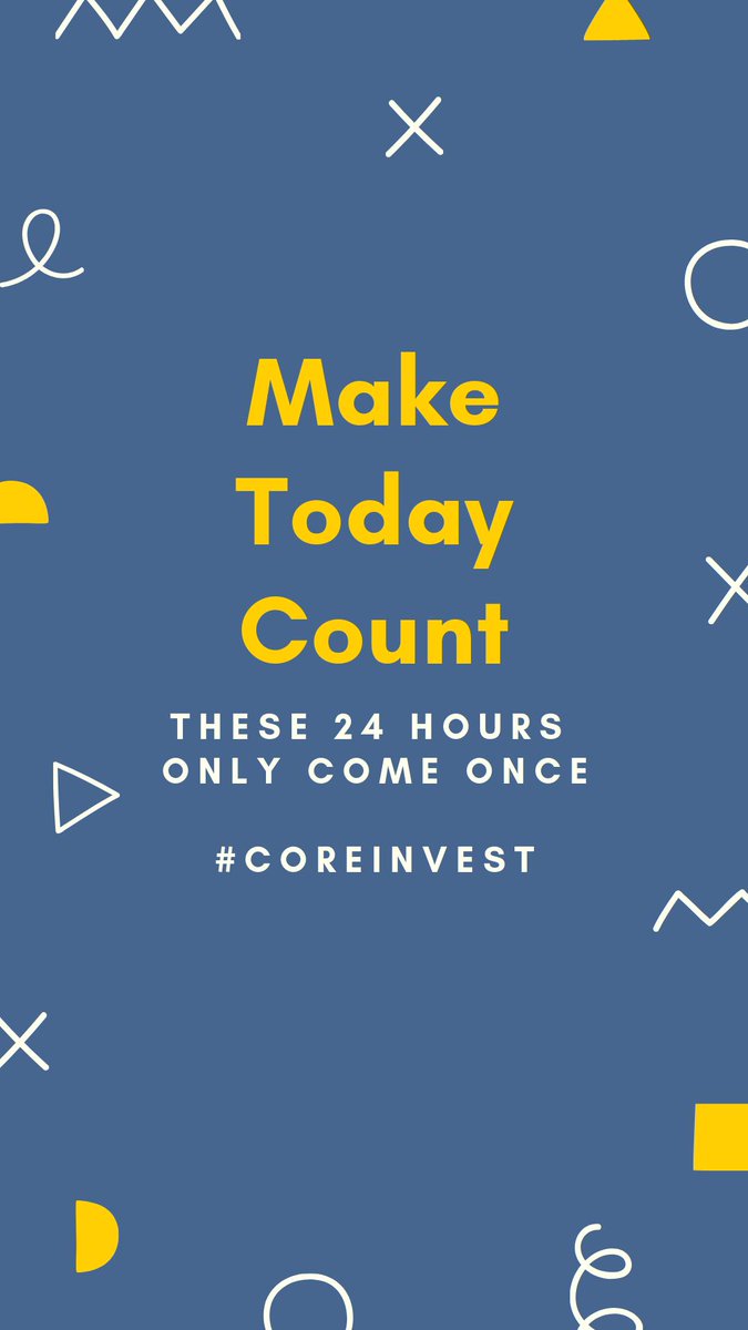 core_investment's tweet image. Make Today Count. These 24 hours only come once. #coreinvest