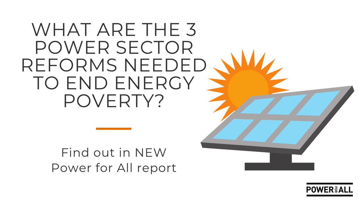 What are the 3 power sector reforms needed to ensure that we end #EnergyPoverty and leverage public-private partnership? Find out in <a href="/Power4All2025/">Power for All</a>'s NEW REPORT: powerforall.org/campaigns/util… #AUW2019 #SDG7 #Utilities