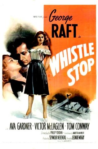 Our Movie Poster of the Day:  George Raft in 1946's Whistle Stop