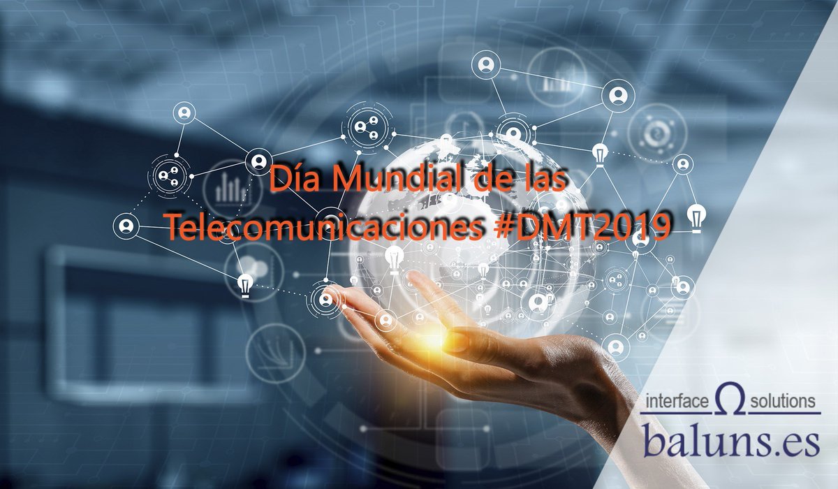 baluns_es's tweet photo. Día Mundial de las Telecomunicaciones #DMT2019 #17mayo #fibraoptica #datacenter #baluns #FTTH #RF #microwave #wireless #radar #coaxial #cable #conector #cables #mobile #telefonía #teleco #5G #technology #tech #communications #nextgen #towertech #IoT #amkbg @amkbg_ https://t.co/GicYkR6dIN