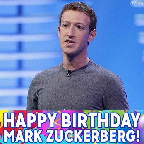 Happy Birthday to Facebook CEO Mark Zuckerberg! 