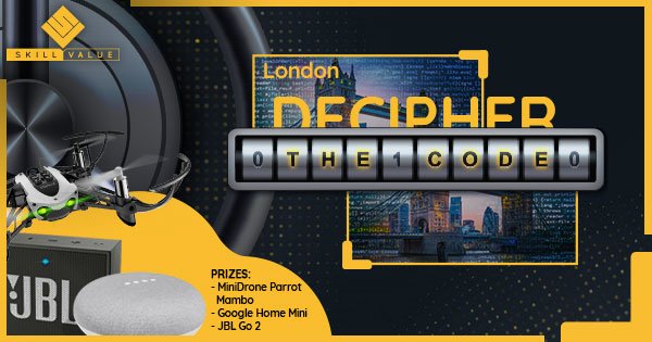 #DecipherTheCode London is here!.🔓 Crack the code using #JavaScript, #PHP, #Python, #Ruby, #Cplusplus, #Csharp, #C or #Java and win:

🥇 A Mini-Drone Parrot Mambo

🥈 A Google Home Mini

🥉 A JBL Go 2

bit.ly/2HiiWqu