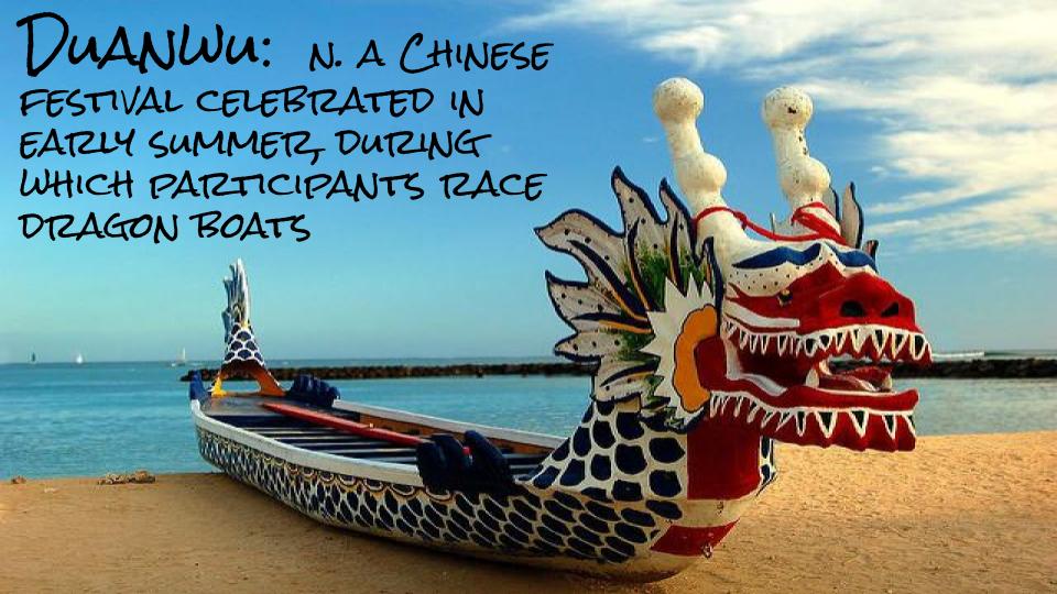 KeanWriting's tweet image. Today's word is Duanwu, a Chinese festival celebrated in early summer, during which participants race dragon boats. #keancougars #keanwritingcenter #writingcenter
